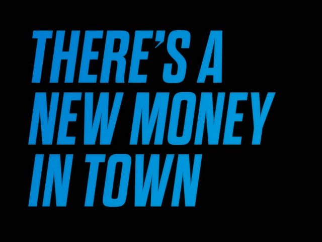 There's a new money in town